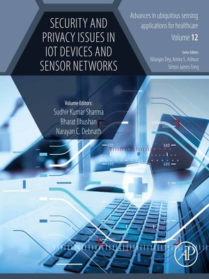 cover image of Security and Privacy Issues in IoT Devices and Sensor Networks